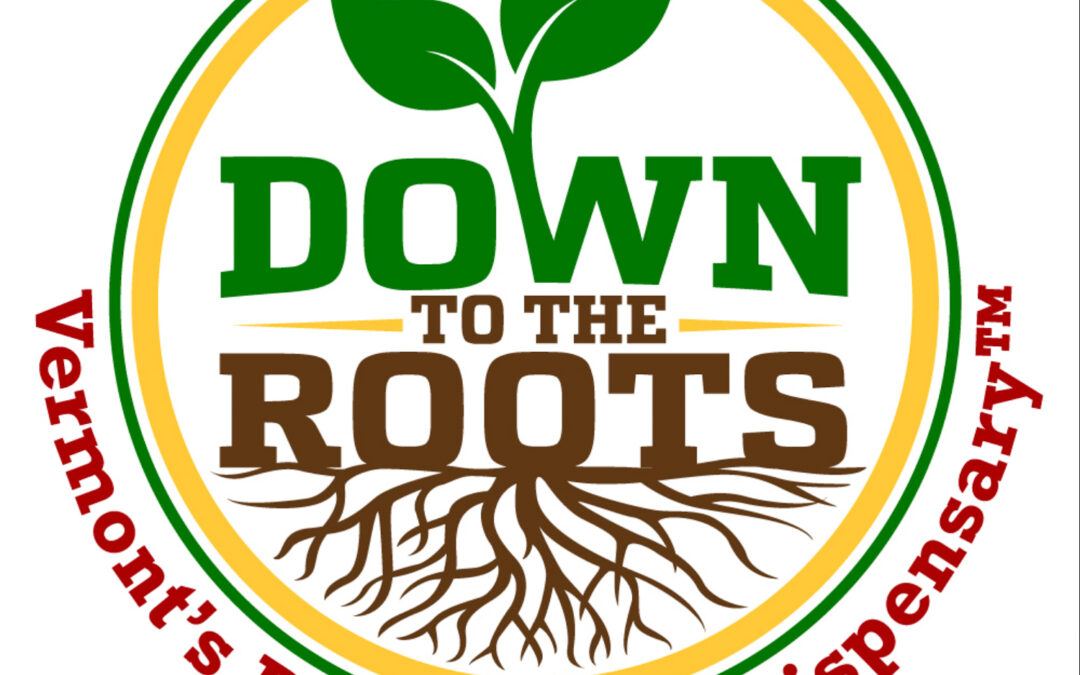 Down To The Roots, Vermont’s Destination Dispensary | Chester, VT