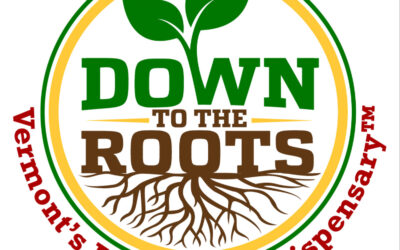 Down To The Roots, Vermont’s Destination Dispensary | Chester, VT